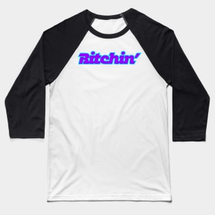 Bitchin' Baseball T-Shirt